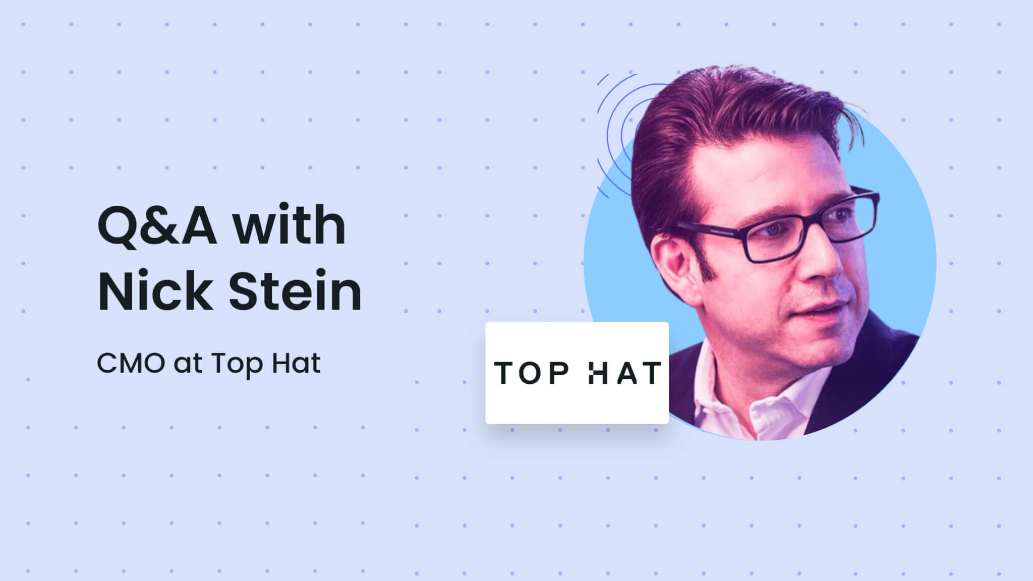 Nick Stein Top Hat CMO